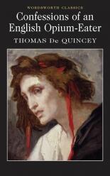 Confessions of an English Opium Eater - Thomas De Quincey (1999)