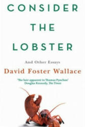 Consider The Lobster - Essays and Arguments (2005)