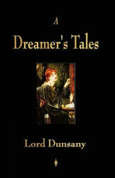 Dreamer's Tales - Lord Dunsany (2010)