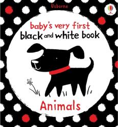 Baby's Very First Black and White Animals - Stella Baggott (2010)