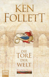 Die Tore der Welt - Ken Follett (ISBN: 9783404178117)