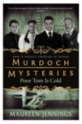 Murdoch Mysteries - Poor Tom Is Cold - Maureen Jennings (2012)