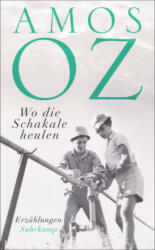 Wo die Schakale heulen - Amos Oz, Mirjam Pressler (ISBN: 9783518469699)