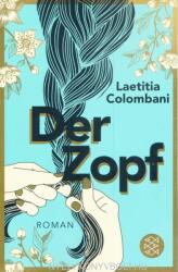 Der Zopf - Laetitia Colombani, Claudia Marquardt (ISBN: 9783596701858)