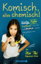 Komisch, alles chemisch! - Mai Thi Nguyen-Kim (ISBN: 9783426277676)