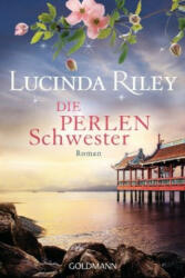 Die Perlenschwester - Lucinda Riley, Sonja Hauser (ISBN: 9783442489213)