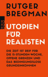Utopien für Realisten - Rutger Bregman, Stephan Gebauer (ISBN: 9783499633003)