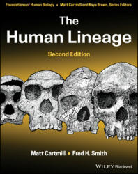 Human Lineage, Second Edition - Matt Cartmill, Fred H. Smith, Kaye B. Brown (ISBN: 9781119086703)