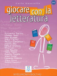 Carlo Guastalla: Giocare con la letteratura (ISBN: 9788886440325)