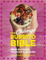 Chilango Burrito Bible - Eric Partaker (ISBN: 9780751573534)