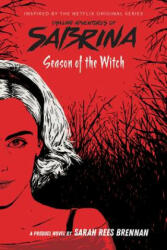 Season of the Witch-Chilling Adventures of Sabrin a: Netflix tie-in novel - Sarah Rees Brennan (ISBN: 9781338326048)