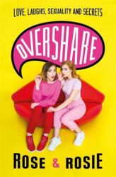 Overshare - Rose Ellen Dix, Rosie Spaughton (ISBN: 9781409194279)