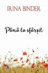 Pana la sfarsit. Fluturi - Irina Binder (ISBN: 9786066392846)