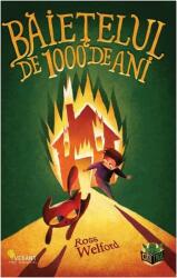 Baietelul de 1000 de ani - Ross Welford (ISBN: 9786069800560)