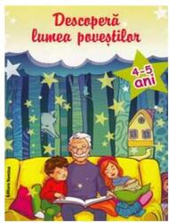 Descopera lumea povestilor 4-5 ani - Ioana Suilea (ISBN: 9786065356375)