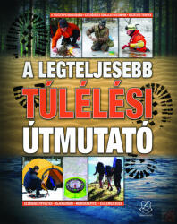 A LEGTELJESEBB TÚLÉLÉSI ÚTMUTATÓ (ISBN: 9789633277614)