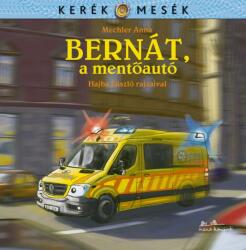 Bernát, a mentőautó - Kerék mesék (2019)