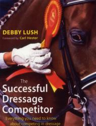 Successful Dressage Competitor - Debby Lush (2009)