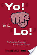 yo! ' and 'lo! ' the Pragmatic Topography of the Space of Reasons (ISBN: 9780674031470)