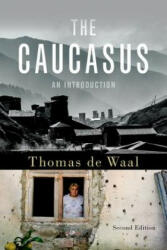 Caucasus - Thomas de Waal (ISBN: 9780190683092)