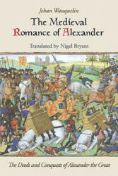 Medieval Romance of Alexander - Jean Waquelin, Nigel Bryant (ISBN: 9781843845201)