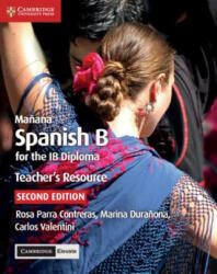 Manana Spanish B for the IB Diploma Teacher's Resource with Digital Access - CONTRERAS ROSA PARR (ISBN: 9781108340953)