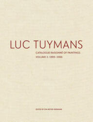 Luc Tuymans Catalogue Raisonne of Paintings: Volume 2 1995-2006 (ISBN: 9781941701959)