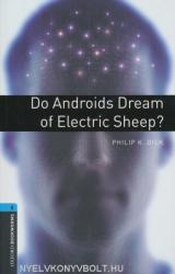 Oxford Bookworms Library: Level 5: : Do Androids Dream of Electric Sheep? - Dick Philip K (1995)