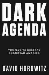 Dark Agenda: The War to Destroy Christian America (ISBN: 9781630061142)