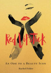 Red Lipstick - FELDER RACHEL (ISBN: 9780062844262)