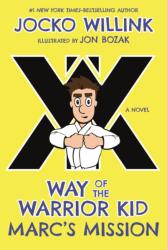 Marc's Mission: Way of the Warrior Kid (ISBN: 9781250294432)