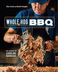 Whole Hog BBQ - Sam Jones, Daniel Vaughn (ISBN: 9780399581328)
