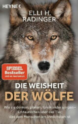 Die Weisheit der Wölfe - Elli H. Radinger (ISBN: 9783453605121)