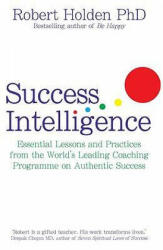 Success Intelligence - Robert Holden (2010)