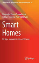 Smart Homes - Nagender Kumar Suryadevara, Subhas Chandra Mukhopadhyay (ISBN: 9783319135564)