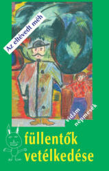 Az eltévedt méh - Füllentők vetélkedése (ISBN: 9786155500480)