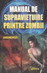 Manual de supraviețuire printre zombii (ISBN: 9786068742687)