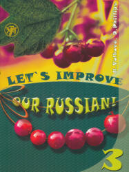 Volkova Natalija, Fillips D. : Let's improve our Russian ! Step 3, Uluchshim nash russkij! Chast 3 (ISBN: 9785865477938)