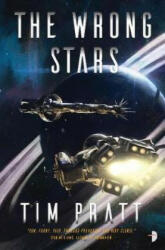 Wrong Stars - Tim Pratt (ISBN: 9780857667083)