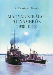 Magyar Királyi Folyamerők (ISBN: 9786155937071)