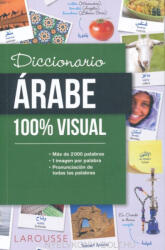 Larousse Editorial, José Simón Aragón: Diccionario de árabe 100% Visual (ISBN: 9788417720063)