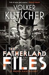 Fatherland Files - Volker Kutscher (ISBN: 9781912240562)