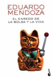 El Entredo de la bolsa y la vida - Eduardo Mendoza (ISBN: 9788432225529)