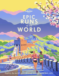 Lonely Planet Epic Runs of the World - Lonely Planet (ISBN: 9781788681261)