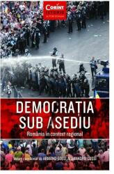 Democratia sub asediu. Romania in context regional - Armand Gosu, Alexandru Gussi (ISBN: 9786067934830)