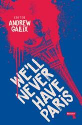 We'll Never Have Paris (ISBN: 9781912248384)
