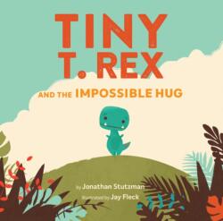 Tiny T. Rex and the Impossible Hug (ISBN: 9781452170336)