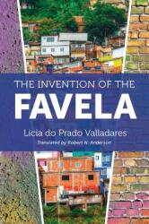 The Invention of the Favela (ISBN: 9781469649986)