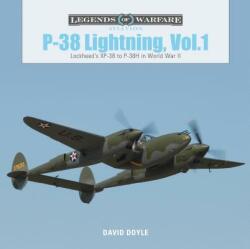 P38 Lightning Vol. 1: Lockheed's XP38 to P38H in World War II - David Doyle (ISBN: 9780764356599)