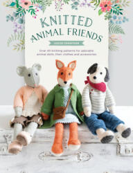 Knitted Animal Friends - Louise Crowther (ISBN: 9781446307311)